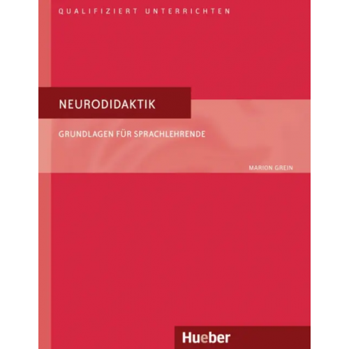 Hueber Verlag Neurodidaktik. Grundlagen für Sprachlehrende. Deutsch als Fremdsprache Grein Marion