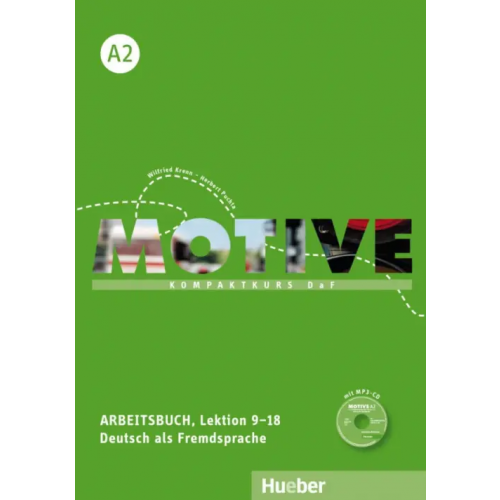 Hueber Verlag Motive A2. Arbeitsbuch, Lektion 9–18 mit MP3-Audio-CD. Kompaktkurs DaF. Deutsch als Fremdsprache Puchta Herbert, Krenn Wilfried