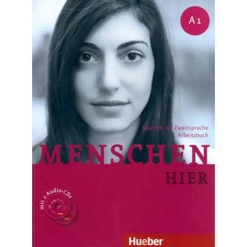 Hueber Verlag Menschen hier. A1. Arbeitsbuch mit 2 Audio-CDs. Deutsch als Zweitsprache Pude Angela, Glas-Peters Sabine, Koch Elke