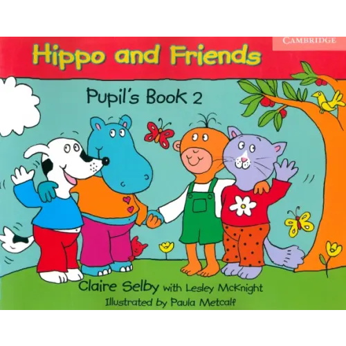 Cambridge Hippo and Friends 2. Pupil's Book Selby Claire