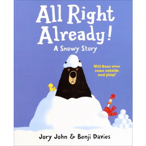 Harpercollins All Right Already! (Duck & Bear) John Jory