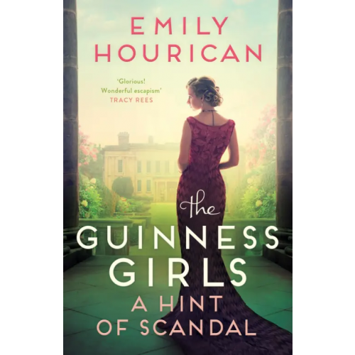 Headline The Guinness Girls. A Hint of Scandal Hourican Emily