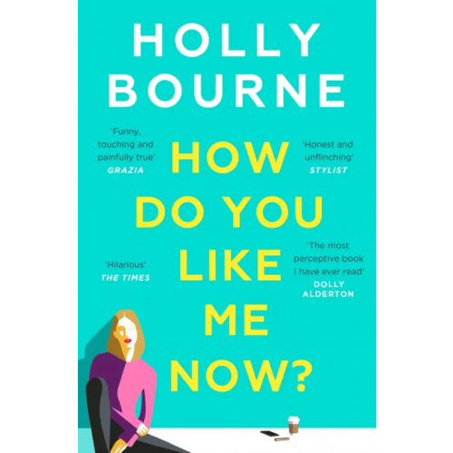 Hodder & Stoughton How Do You Like Me Now? Борн Холли
