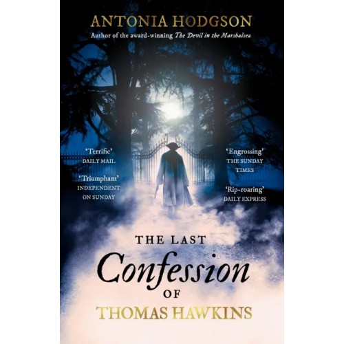 Hodder & Stoughton The Last Confession of Thomas Hawkins Hodgson Antonia