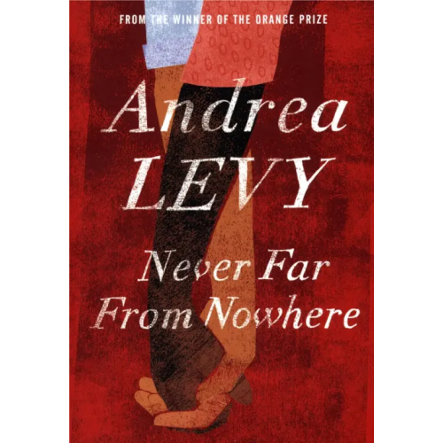 Tinder Press Never Far From Nowhere Levy Andrea