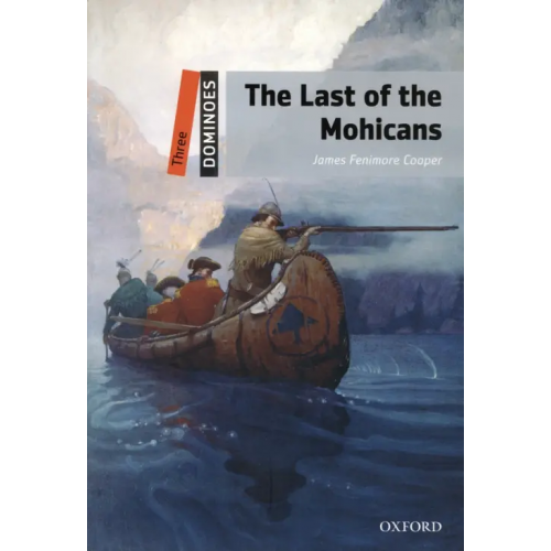 Oxford The Last of the Mohicans. Level 3 Купер Джеймс Фенимор