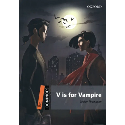 Oxford V is for Vampire. Level 2 Thompson Lesley