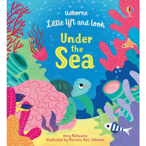 Usborne Little Lift and Look Under the Sea Милбурн Анна