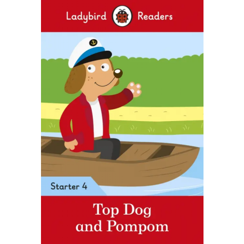 Ladybird Top Dog and Pompom. Starter. Level 4 Baker Catherine