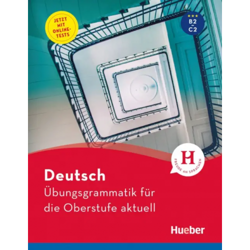 Hueber Verlag Deutsch Ubungsgrammatik fur die Oberstufe aktuell. В2-С2. Buch mit Online-Tests und Losungsschlussel online Hall Karin, Sheiner Barbara
