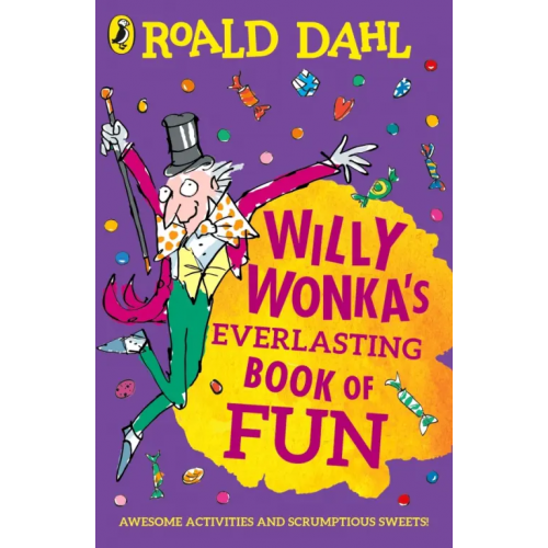 Puffin Willy Wonka's Everlasting Book of Fun Даль Роальд