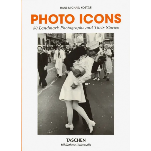 Taschen Photo Icons. 50 Landmark Photographs and Their Stories Koetzle Hans-Michael