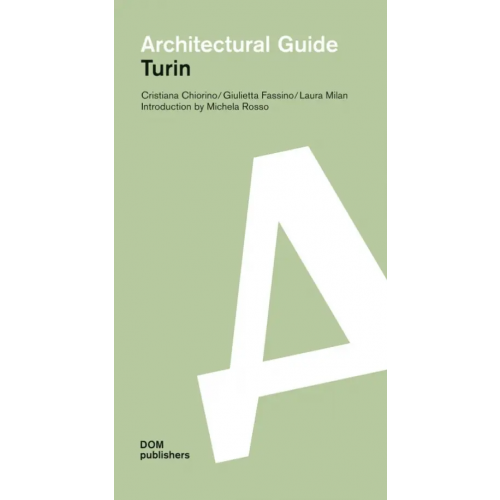 DOM publishers Architectural guide. Turin Chiorino Cristiana