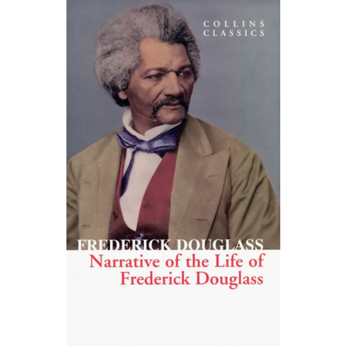 Harpercollins Narrative of the Life of Frederick Douglass Douglass Frederick