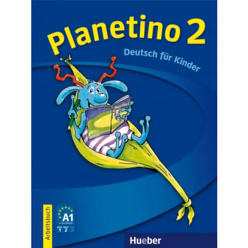 Hueber Verlag Planetino 2. Deutsch für Kinder. Arbeitsbuch Kopp Gabriele, Alberti Josef, Buttner Siegfried