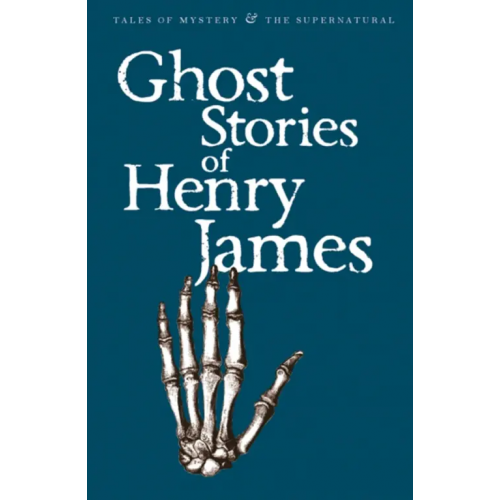 Wordsworth Ghost Stories of Henry James Джеймс Генри
