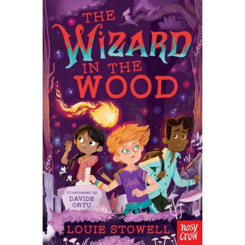 Nosy Crow The Wizard in the Wood Stowell Louie