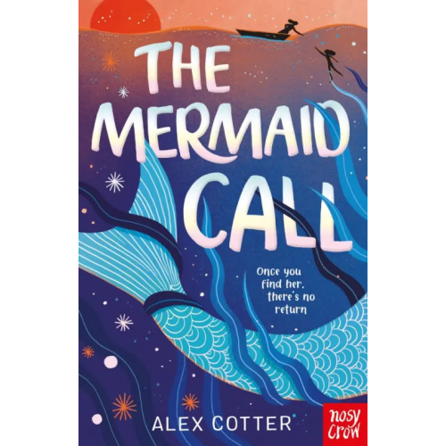 Nosy Crow The Mermaid Call Cotter Alex