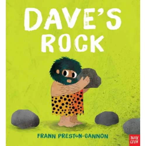 Nosy Crow Dave's Rock Preston-Gannon Frann