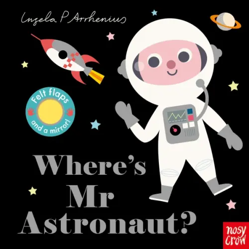 Nosy Crow Where's Mr Astronaut? Arrhenius Ingela P