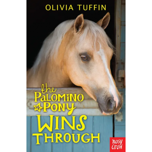 Nosy Crow The Palomino Pony Wins Through Tuffin Olivia