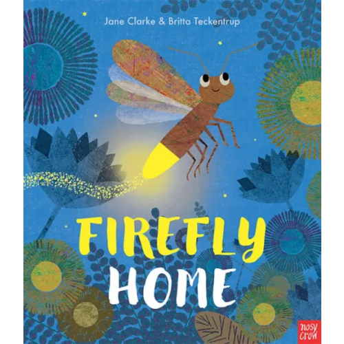 Nosy Crow Firefly Home Clarke Jane