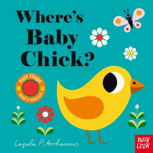 Nosy Crow Where's Baby Chick? Arrhenius Ingela P
