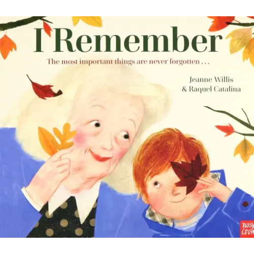 Nosy Crow I Remember Willis Jeanne