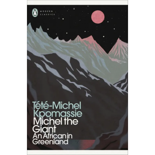Penguin Michel the Giant. An African in Greenland Kpomassie Tete-Michel