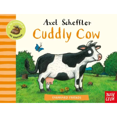 Nosy Crow Farmyard Friends. Cuddly Cow Шеффлер Аксель