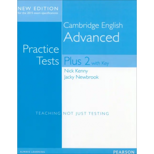 Pearson Practice Tests Plus. New Edition. Advanced. Volume 2. Student's Book with key Newbrook Jacky, Kenny Nick