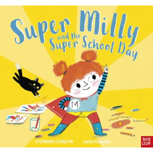 Nosy Crow Super Milly and the Super School Day Clarkson Stephanie