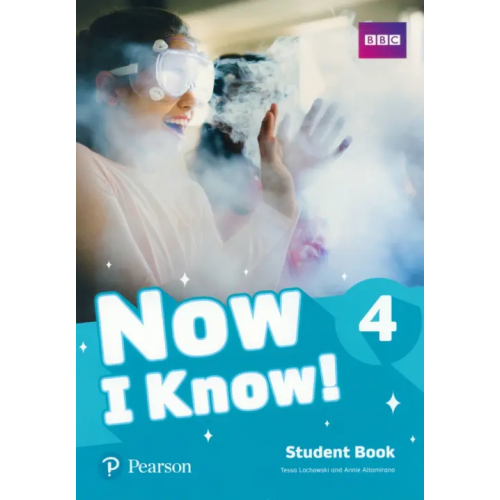 Pearson Now I Know! Level 4. Student's Book Lochowski Tessa, Altamirano Annie