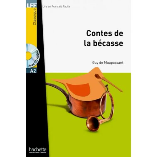 Hachette FLE Contes de la becasse Мопассан Ги де