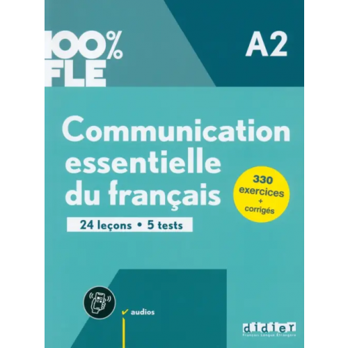 Didier Communication essentielle du français. A2 + didierfle app Lions-Olivieri Marie-Laure, Gatin Marie, Camara Mariame