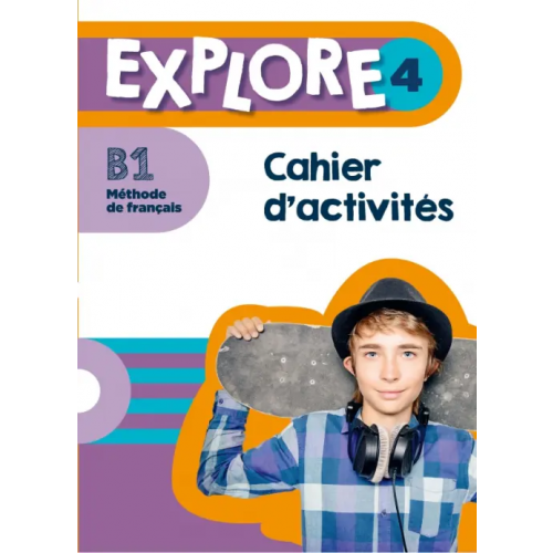 Hachette FLE Explore 4. B1. Cahier d'activités + Parcours digital Mathieu-Benoit Emilie, Gallon Fabienne