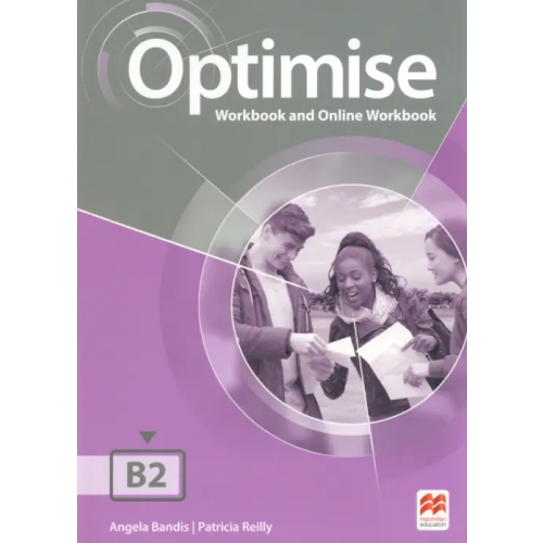 Macmillan Education Optimise. B2. Workbook without Key with Online Workbook Reilly Patricia, Bandis Angela