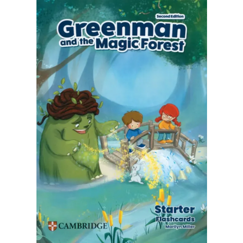 Cambridge Greenman and the Magic Forest. 2nd Edition. Starter. Flashcards Miller Marilyn