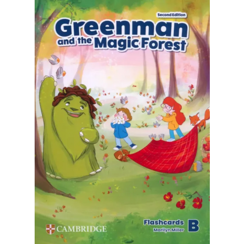 Cambridge Greenman and the Magic Forest. 2nd Edition. Level B. Flashcards Miller Marilyn