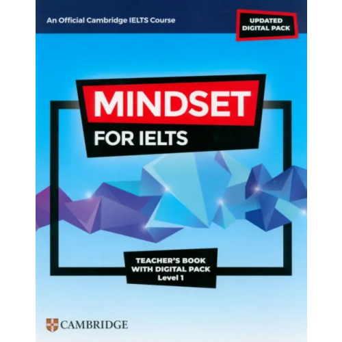 Cambridge Mindset for IELTS with Updated Digital Pack. Level 1. Teacher’s Book with Digital Pack