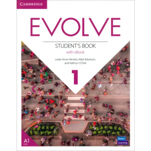 Cambridge Evolve. Level 1. Student's Book with eBook Hendra Leslie Anne, Ibbotson Mark, O`Dell Kathryn