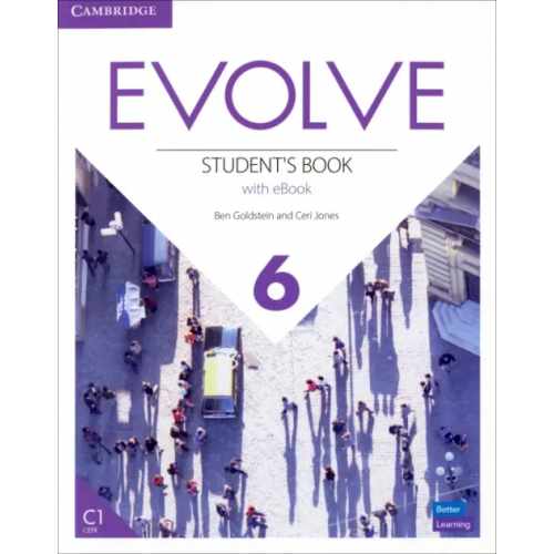 Cambridge Evolve. Level 6. Student's Book with eBook Goldstein Ben, Jones Ceri