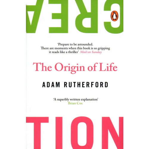 Penguin Creation. The Origin of Life. The Future of Life Rutherford Adam