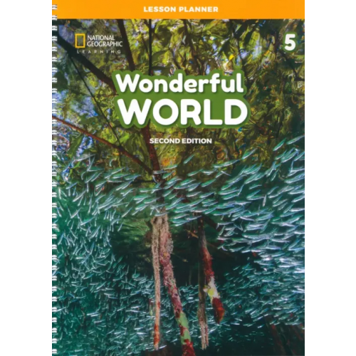 National Geographic Learning Wonderful World 5. 2nd Edition. Lesson Planner + Class Audio CD, DVD + Teacher's Resource CD-ROM