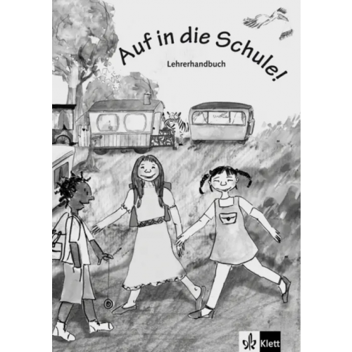 Klett Auf in die Schule! Lehrerhandbuch. Buch + Kopiervorlagen