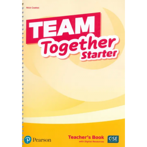 Pearson Team Together. Starter. Teacher's Book with Digital Resources Coates Nick