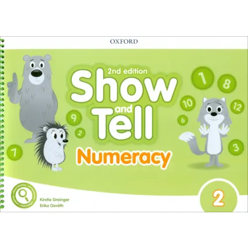 Oxford Show and Tell. Second Edition. Level 2. Numeracy Book Grainger Kirstie, Osvath Erika
