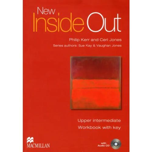 Macmillan Education New Inside Out. Upper Intermediate. Workbook with key (+CD) Kerr Philip, Jones Ceri, Kay Sue