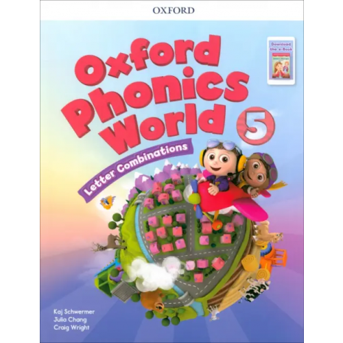Oxford Phonics World. Level 5. Student Book with Reader e-Book Schwermer Kaj, Chang Julia, Wright Craig