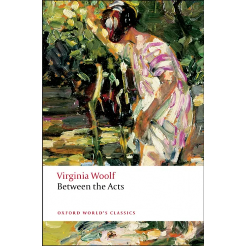 Oxford Between the Acts Вулф Вирджиния